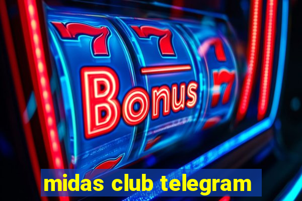 midas club telegram